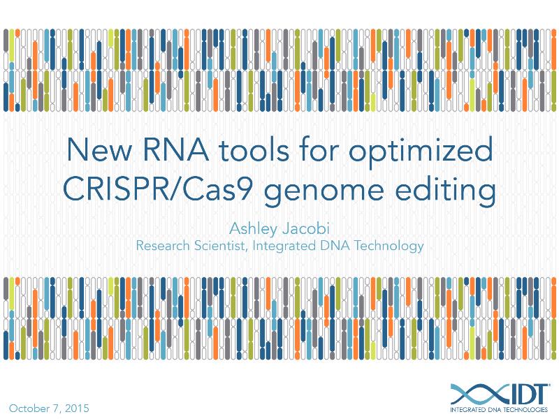 NewRNAtoolsforoptimizedCRISPR-Cas9genomeediting